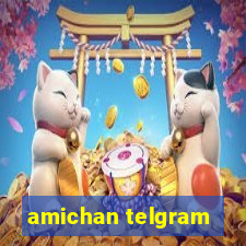 amichan telgram