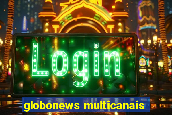 globonews multicanais