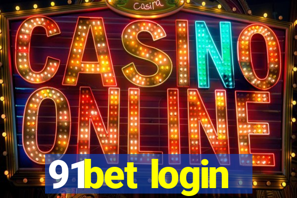 91bet login