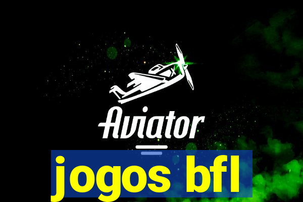 jogos bfl