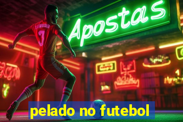 pelado no futebol