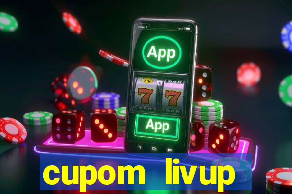 cupom livup primeira compra