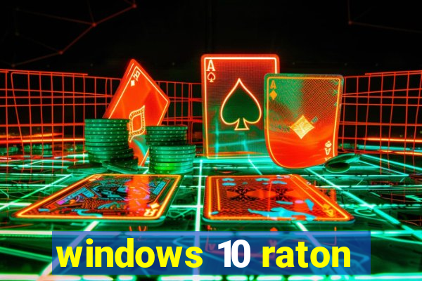 windows 10 raton