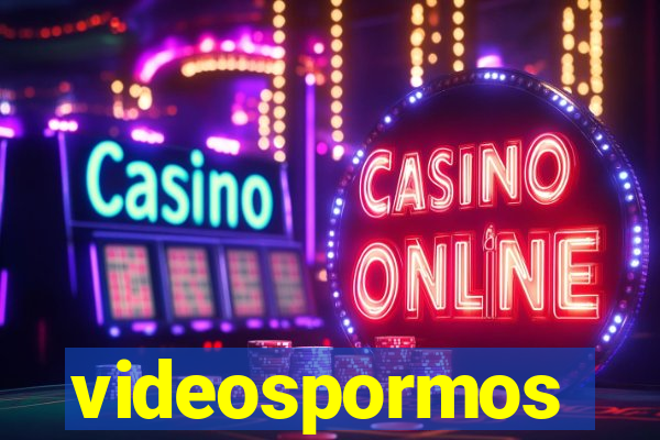 videospormos