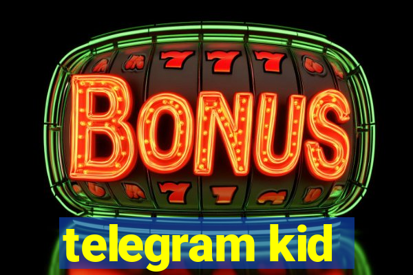 telegram kid