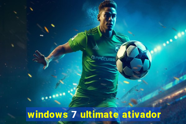 windows 7 ultimate ativador