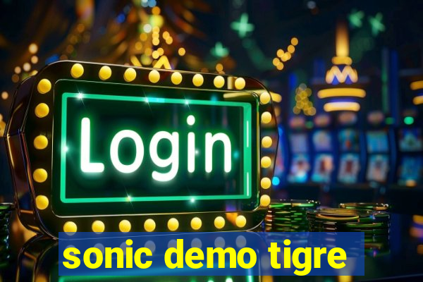 sonic demo tigre