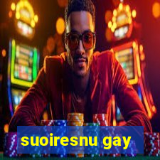 suoiresnu gay