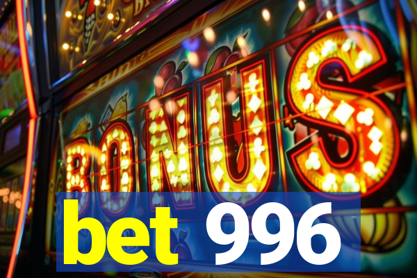 bet 996