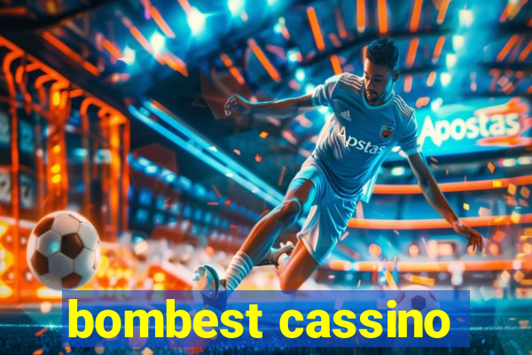 bombest cassino