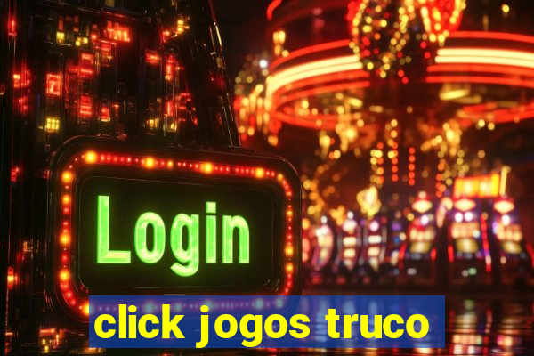 click jogos truco