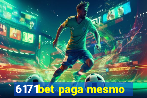 6171bet paga mesmo