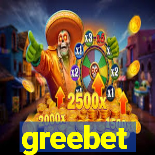 greebet