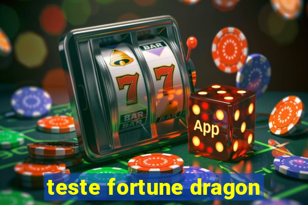 teste fortune dragon