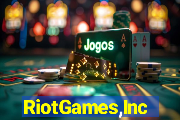 RiotGames,Inc