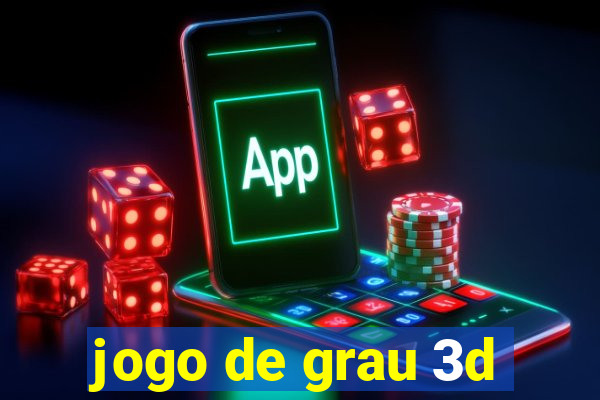 jogo de grau 3d