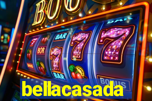 bellacasada