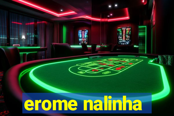 erome nalinha