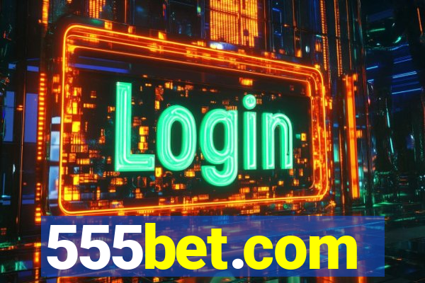 555bet.com