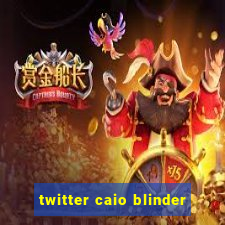 twitter caio blinder