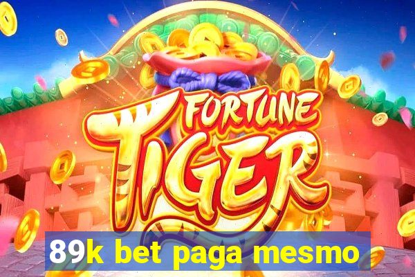 89k bet paga mesmo