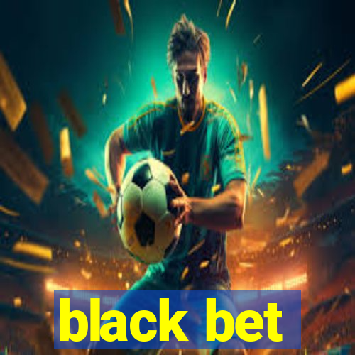 black bet