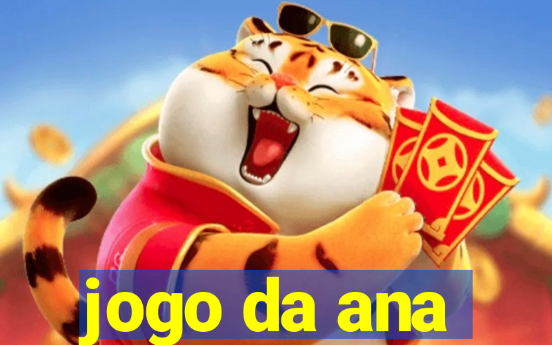 jogo da ana