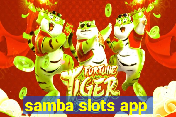 samba slots app