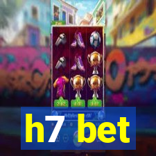 h7 bet