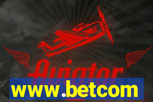 www.betcom