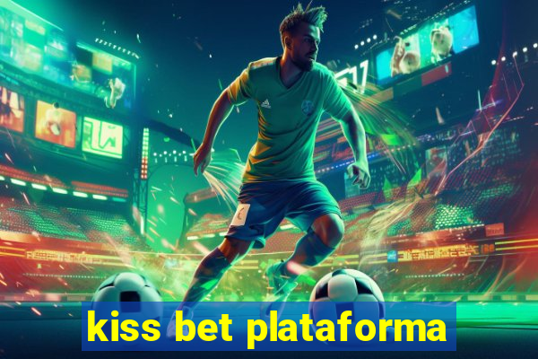 kiss bet plataforma