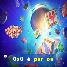 0x0 é par ou ímpar bet365