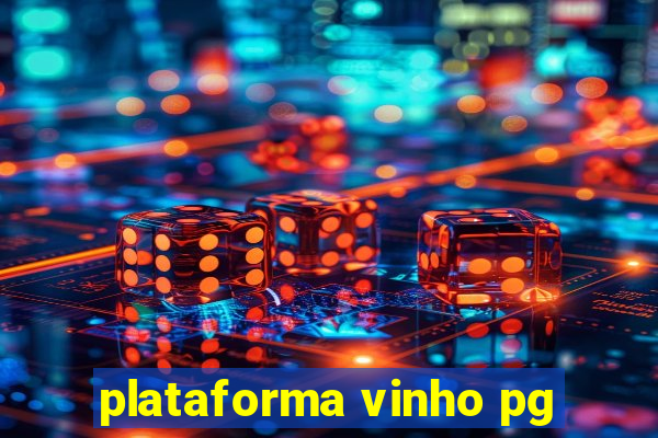 plataforma vinho pg