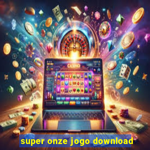 super onze jogo download