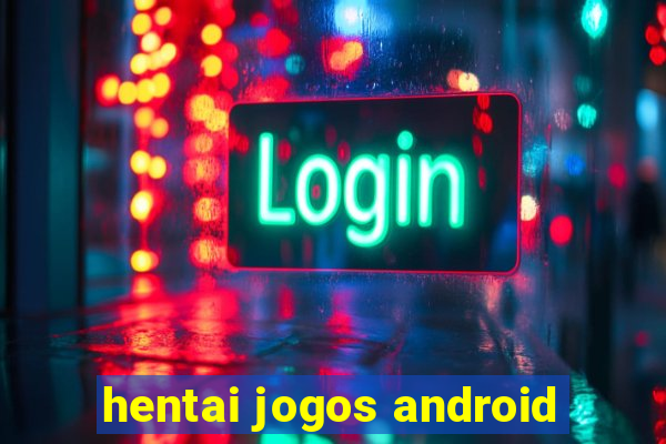 hentai jogos android