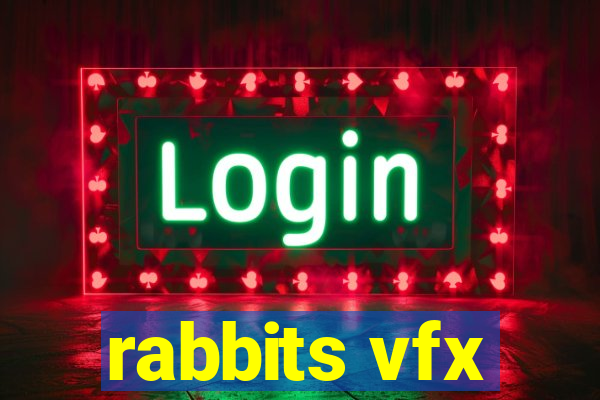 rabbits vfx