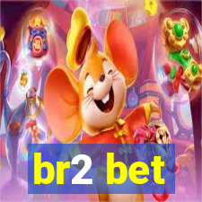 br2 bet