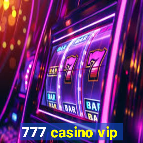 777 casino vip