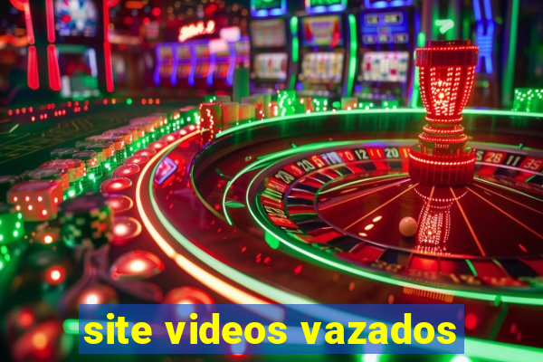 site videos vazados