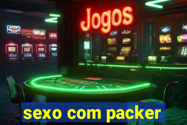 sexo com packer