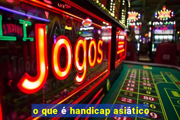 o que é handicap asiático