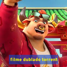 filme dublado torrent