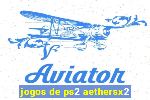 jogos de ps2 aethersx2