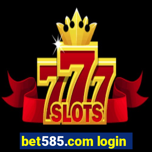 bet585.com login