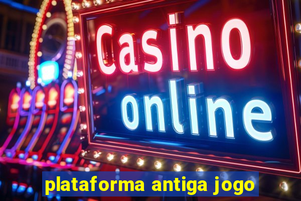 plataforma antiga jogo