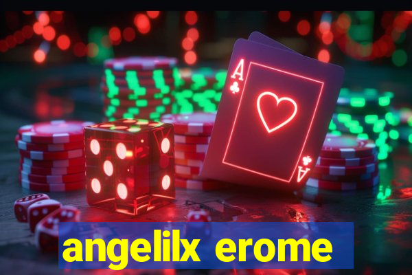 angelilx erome