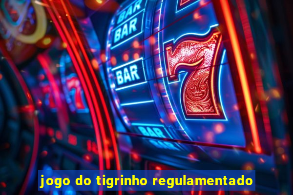 jogo do tigrinho regulamentado