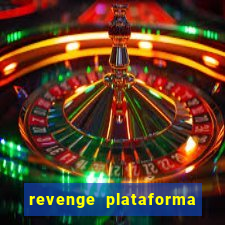 revenge plataforma de jogos