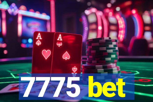 7775 bet