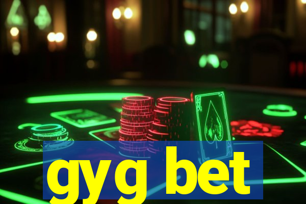 gyg bet